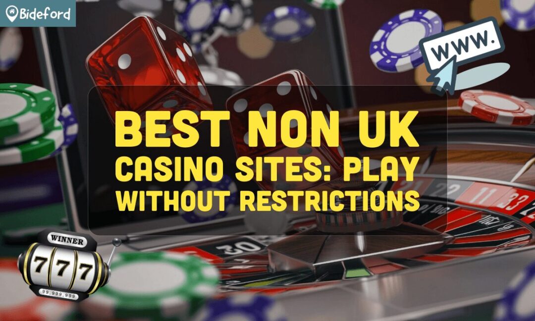 Exploring Non UK License Casinos A Guide to Online Gaming Beyond Borders