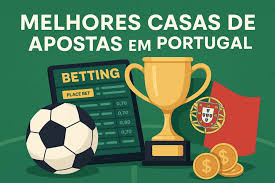 Casas de Apostas Portugal Tudo o que Você Precisa Saber